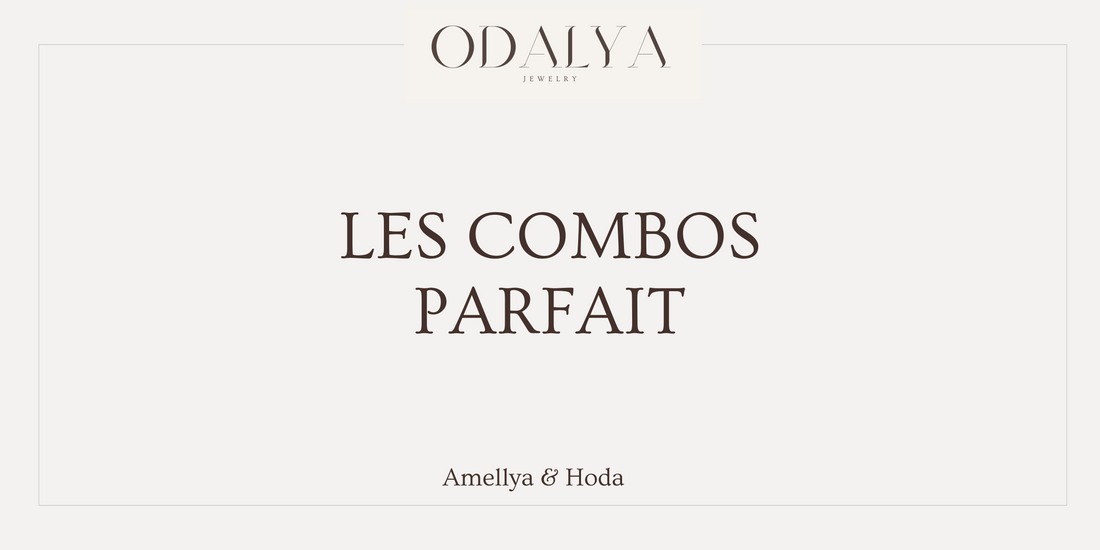 Les combos parfaits !